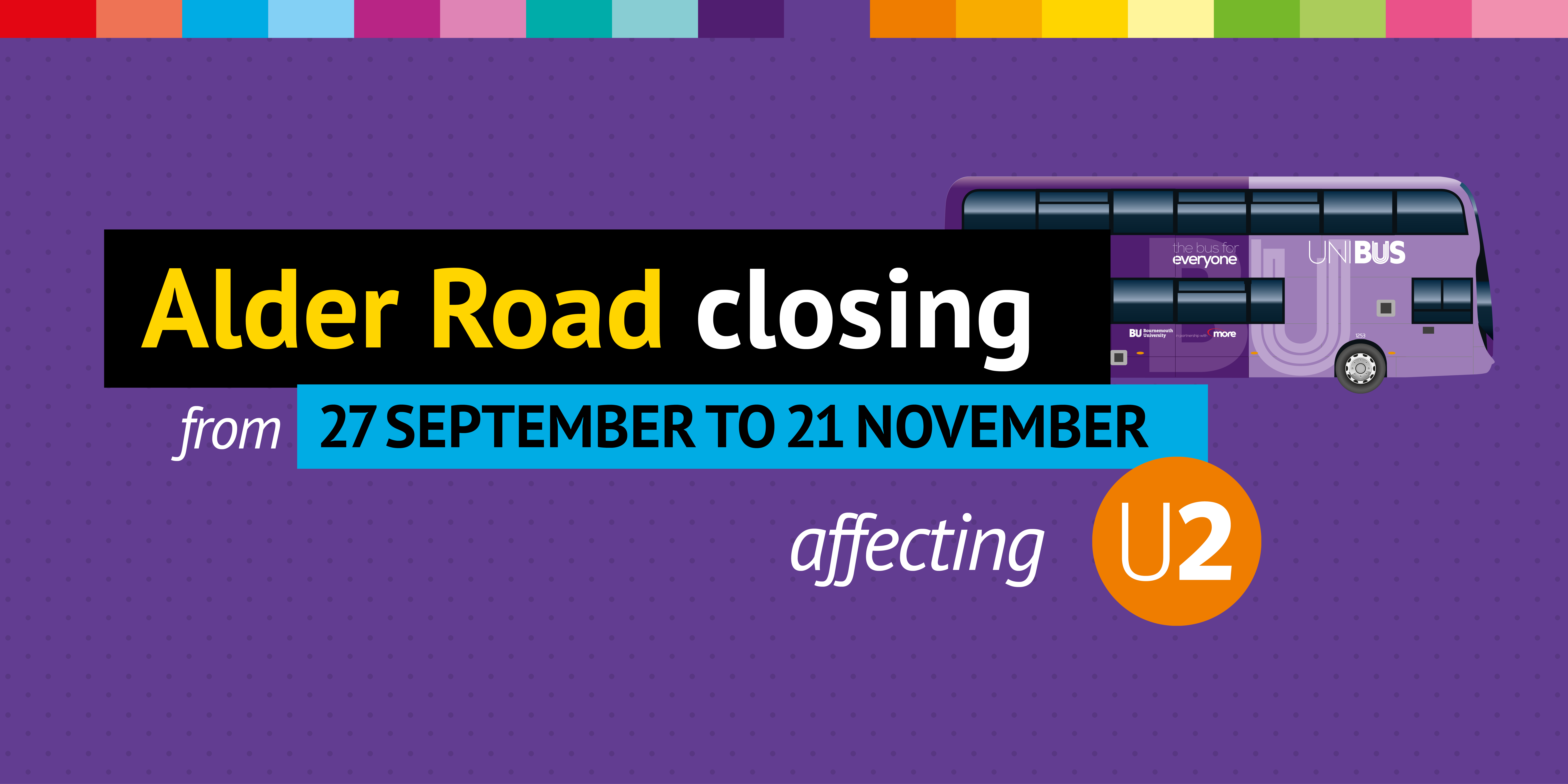 Alder Road closure UNIBUS